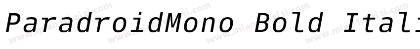 ParadroidMono Bold Italic字体转换